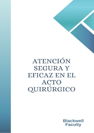 ATENCIÓN SEGURA Y EFICAZ EN EL ACTO QUIRÚRGICO