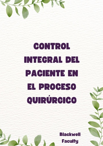 CONTROL INTEGRAL DEL PACIENTE EN EL PROCESO QUIRÚRGICO