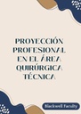 PROYECCIÓN PROFESIONAL EN EL ÁREA QUIRÚRGICA TÉCNICA