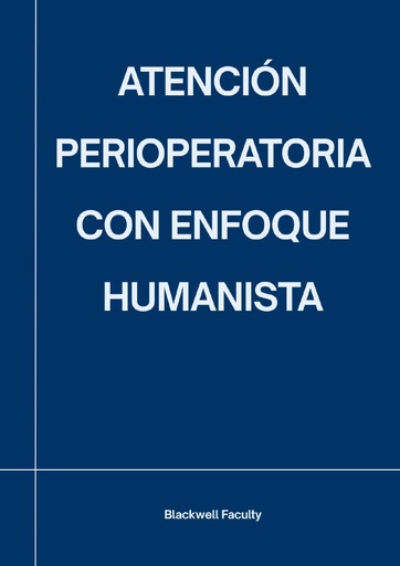 ATENCIÓN PERIOPERATORIA CON ENFOQUE HUMANISTA