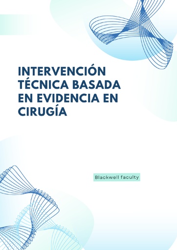 INTERVENCIÓN TÉCNICA BASADA EN EVIDENCIA EN CIRUGÍA