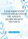 LINEAMIENTOS CONTEMPORÁNEOS DE APOYO QUIRÚRGICO TÉCNICO