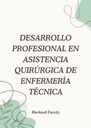 DESARROLLO PROFESIONAL EN ASISTENCIA QUIRÚRGICA DE ENFERMERÍA TÉCNICA
