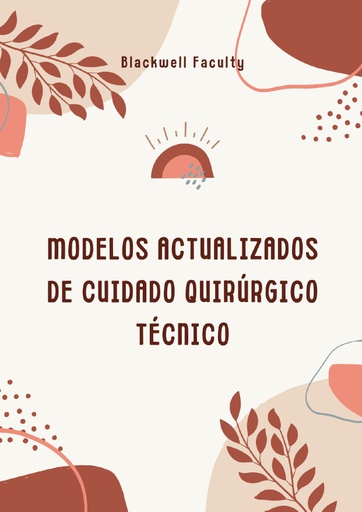 MODELOS ACTUALIZADOS DE CUIDADO QUIRÚRGICO TÉCNICO