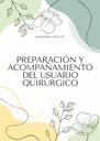PREPARACIÓN Y ACOMPAÑAMIENTO DEL USUARIO QUIRÚRGICO