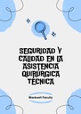 SEGURIDAD Y CALIDAD EN LA ASISTENCIA QUIRÚRGICA TÉCNICA
