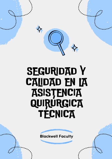 SEGURIDAD Y CALIDAD EN LA ASISTENCIA QUIRÚRGICA TÉCNICA