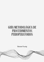 GUÍA METODOLÓGICA DE PROCEDIMIENTOS PERIOPERATORIOS