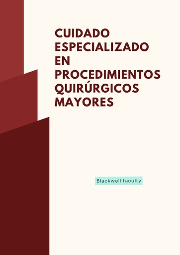 CUIDADO ESPECIALIZADO EN PROCEDIMIENTOS QUIRÚRGICOS MAYORES