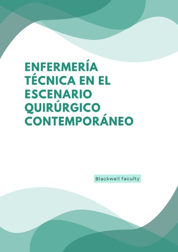 ENFERMERÍA TÉCNICA EN EL ESCENARIO QUIRÚRGICO CONTEMPORÁNEO