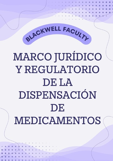 MARCO JURÍDICO Y REGULATORIO DE LA DISPENSACIÓN DE MEDICAMENTOS