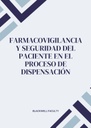 FARMACOVIGILANCIA Y SEGURIDAD DEL PACIENTE EN EL PROCESO DE DISPENSACIÓN