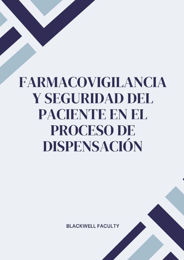 FARMACOVIGILANCIA Y SEGURIDAD DEL PACIENTE EN EL PROCESO DE DISPENSACIÓN