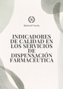 INDICADORES DE CALIDAD EN LOS SERVICIOS DE DISPENSACIÓN FARMACÉUTICA