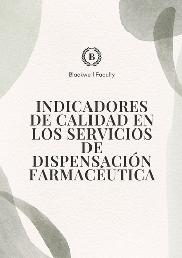 INDICADORES DE CALIDAD EN LOS SERVICIOS DE DISPENSACIÓN FARMACÉUTICA
