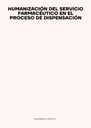 HUMANIZACIÓN DEL SERVICIO FARMACÉUTICO EN EL PROCESO DE DISPENSACIÓN