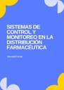 SISTEMAS DE CONTROL Y MONITOREO EN LA DISTRIBUCIÓN FARMACÉUTICA
