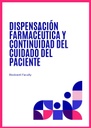 DISPENSACIÓN FARMACÉUTICA Y CONTINUIDAD DEL CUIDADO DEL PACIENTE