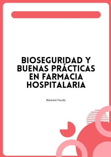 BIOSEGURIDAD Y BUENAS PRÁCTICAS EN FARMACIA HOSPITALARIA