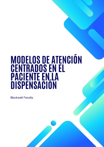 MODELOS DE ATENCIÓN CENTRADOS EN EL PACIENTE EN LA DISPENSACIÓN