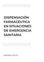 DISPENSACIÓN FARMACÉUTICA EN SITUACIONES DE EMERGENCIA SANITARIA
