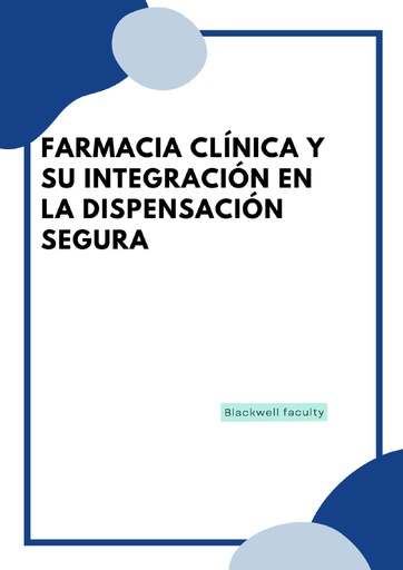 FARMACIA CLÍNICA Y SU INTEGRACIÓN EN LA DISPENSACIÓN SEGURA