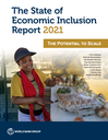 The State of Economic Inclusion Report 2021 : The Potential to Scale