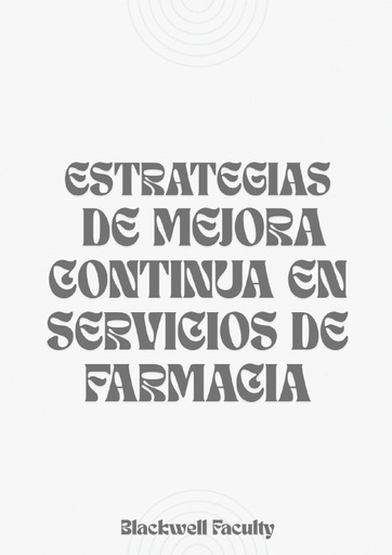 ESTRATEGIAS DE MEJORA CONTINUA EN SERVICIOS DE FARMACIA