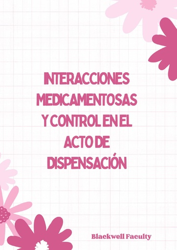INTERACCIONES MEDICAMENTOSAS Y CONTROL EN EL ACTO DE DISPENSACIÓN