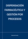 DISPENSACIÓN FARMACÉUTICA Y GESTIÓN POR PROCESOS