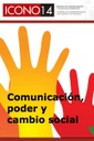 Revista ICONO 14 Vol. 16, Núm. 1: Comunicación, poder y cambio social