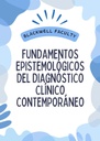 FUNDAMENTOS EPISTEMOLÓGICOS DEL DIAGNÓSTICO CLÍNICO CONTEMPORÁNEO