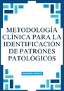 METODOLOGÍA CLÍNICA PARA LA IDENTIFICACIÓN DE PATRONES PATOLÓGICOS