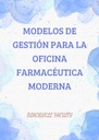 MODELOS DE GESTIÓN PARA LA OFICINA FARMACÉUTICA MODERNA