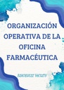 ORGANIZACIÓN OPERATIVA DE LA OFICINA FARMACÉUTICA