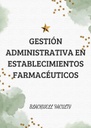 GESTIÓN ADMINISTRATIVA EN ESTABLECIMIENTOS FARMACÉUTICOS