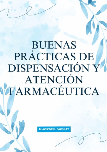 BUENAS PRÁCTICAS DE DISPENSACIÓN Y ATENCIÓN FARMACÉUTICA