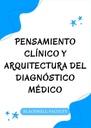 PENSAMIENTO CLÍNICO Y ARQUITECTURA DEL DIAGNÓSTICO MÉDICO