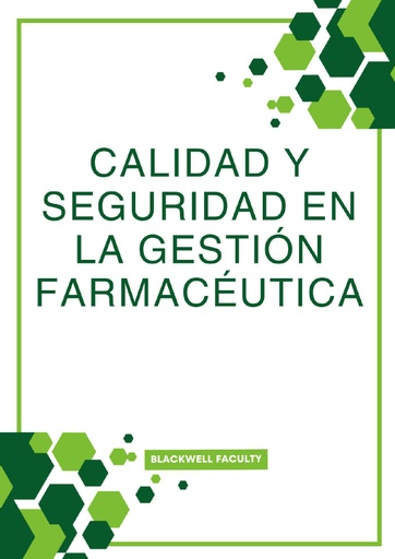 CALIDAD Y SEGURIDAD EN LA GESTIÓN FARMACÉUTICA