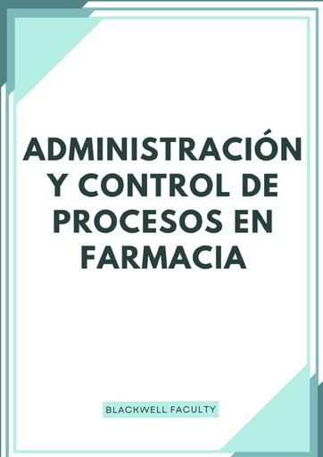 ADMINISTRACIÓN Y CONTROL DE PROCESOS EN FARMACIA