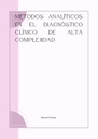 MÉTODOS ANALÍTICOS EN EL DIAGNÓSTICO CLÍNICO DE ALTA COMPLEJIDAD