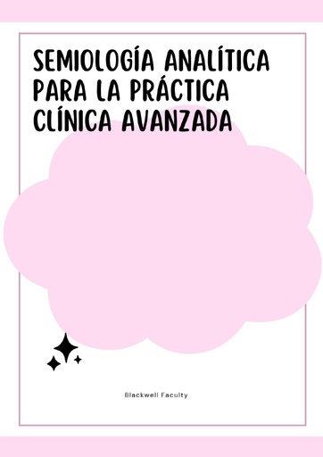 SEMIOLOGÍA ANALÍTICA PARA LA PRÁCTICA CLÍNICA AVANZADA