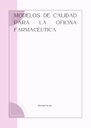 MODELOS DE CALIDAD PARA LA OFICINA FARMACÉUTICA