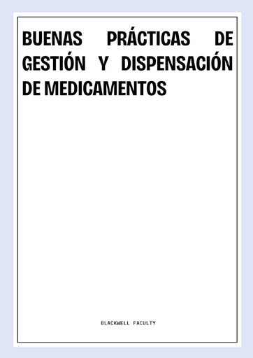 BUENAS PRÁCTICAS DE GESTIÓN Y DISPENSACIÓN DE MEDICAMENTOS
