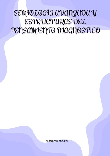 SEMIOLOGÍA AVANZADA Y ESTRUCTURAS DEL PENSAMIENTO DIAGNÓSTICO
