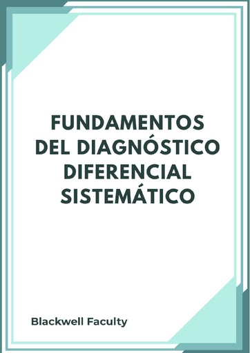 FUNDAMENTOS DEL DIAGNÓSTICO DIFERENCIAL SISTEMÁTICO