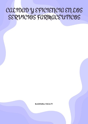 CALIDAD Y EFICIENCIA EN LOS SERVICIOS FARMACÉUTICOS