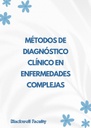 MÉTODOS DE DIAGNÓSTICO CLÍNICO EN ENFERMEDADES COMPLEJAS