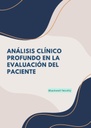 ANÁLISIS CLÍNICO PROFUNDO EN LA EVALUACIÓN DEL PACIENTE