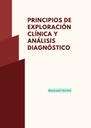 PRINCIPIOS DE EXPLORACIÓN CLÍNICA Y ANÁLISIS DIAGNÓSTICO